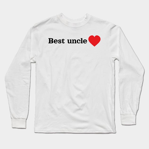 Best uncle Long Sleeve T-Shirt by Rob Sho